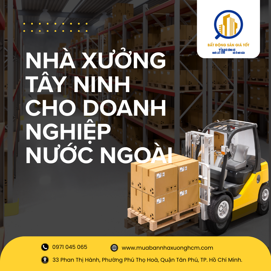 Thuê Nhà Xưởng Tây Ninh Cho Doanh Nghiệp Nước Ngoài Tiết Kiệm Đến 30% Chi Phí!
