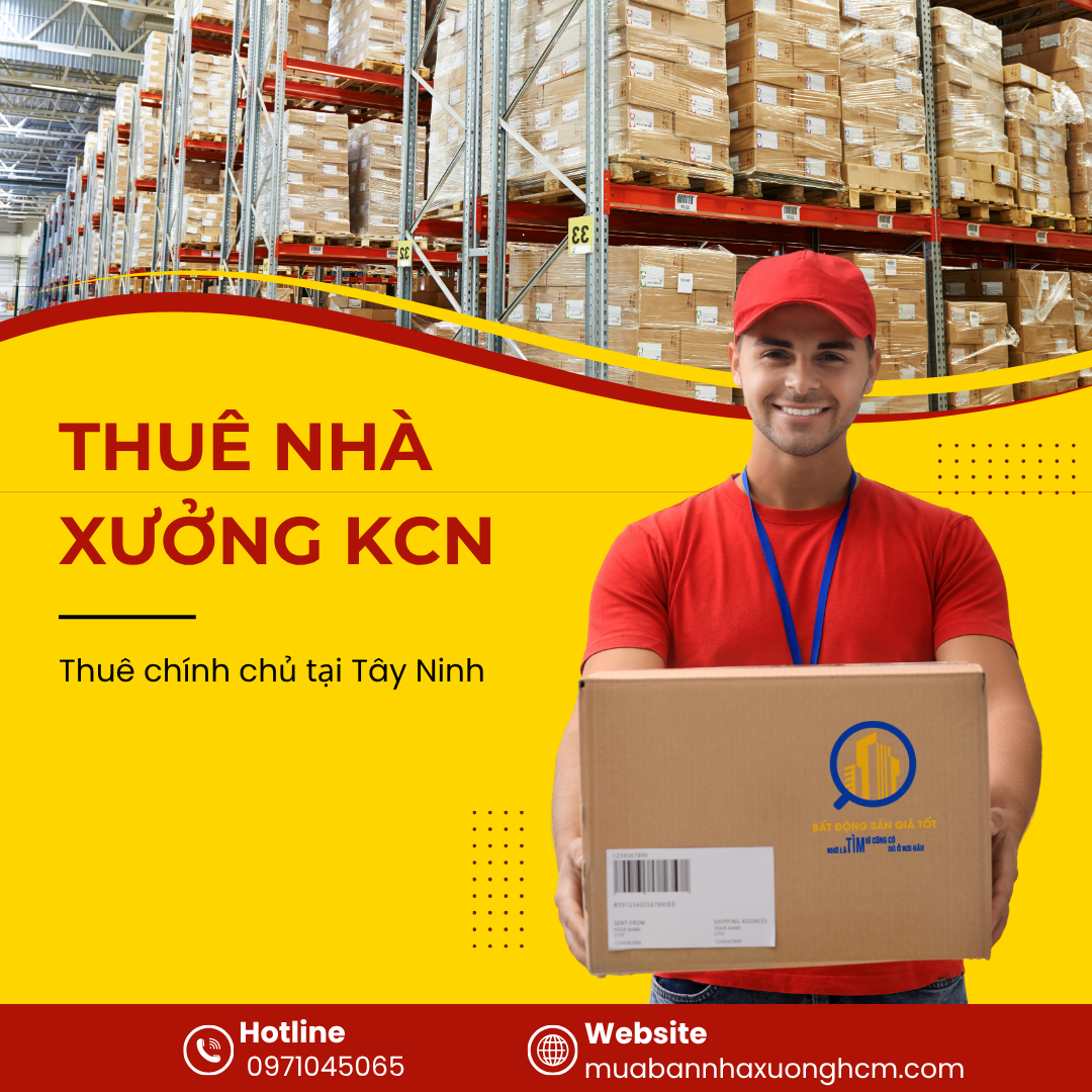 Thuê Nhà Xưởng KCN Tây Ninh Chính Chủ Năm 2026