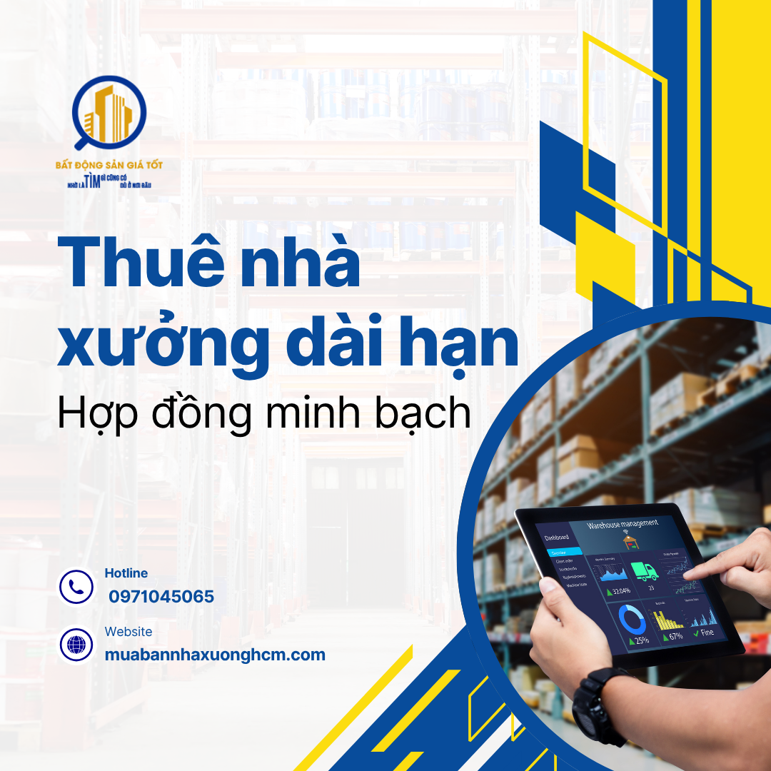 15 Lợi Ích Khi Thuê Nhà Xưởng Hợp Đồng Dài Hạn Tây Ninh Tại Bất Động Sản